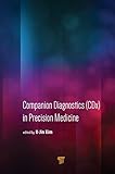 companion diagnostics (cdx) in precision medicine (jenny stanford series on digital signal processing) (english edition)