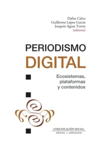 Periodismo digital. Ecosistemas, plataformas y contenidos: 110 (Periodística)