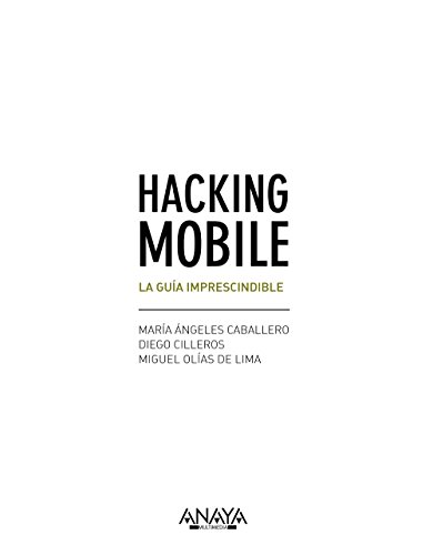 Hacking Mobile. La guía imprescindible (Títulos Especiales) Hacking Mobile. La guía imprescindible (Títulos Especiales)