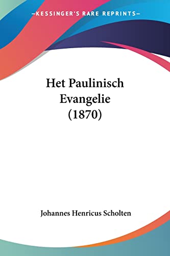 Het Paulinisch Evangelie (1870) (Chinese Edition)