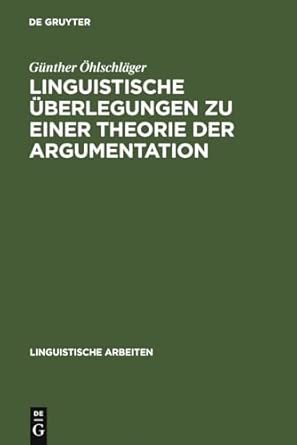 Linguistische Überlegungen zu einer Theorie der Argumentation: 63 Reprint 2010 ed. Edition book cover