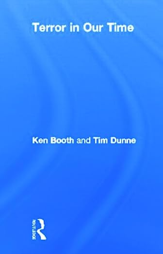 Terror in Our Time : Booth, Ken, Dunne, Tim: Amazon.co.za: Books