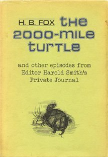 Hardcover The 2000-Mile Turtle and other episodes from Editor Harold Smith's Private Journal Book