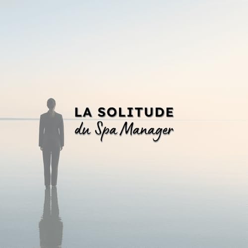 La solitude du Spa Manager cover art