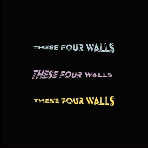 These Four Walls