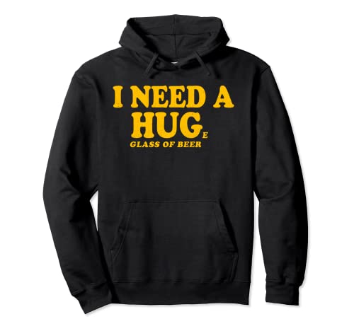 Camiseta vintage con texto en inglés "I Need A Huge Glass Of Beer Sudadera con Capucha
