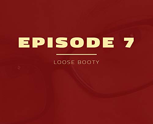 Loose Booty