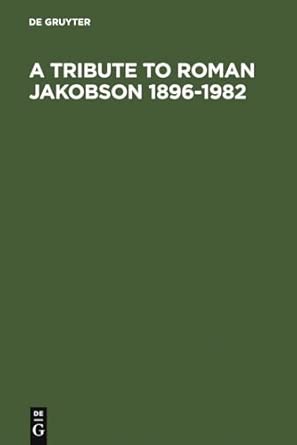 A Tribute to Roman Jakobson 1896-1982 Reprint 2010 Edition book cover