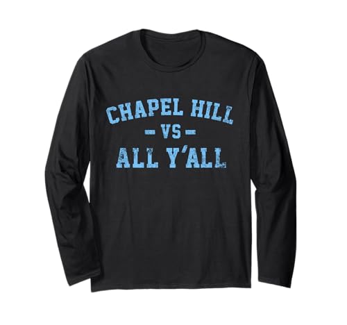 Chapel Hill vs All Yall for Y'All Carolina Men Women Long Sleeve T-Shirt