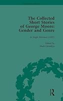 The Collected Short Stories of George Moore Vol 5: Gender and Genre 1138758302 Book Cover