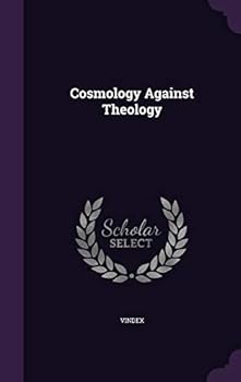 Hardcover Cosmology Against Theology Book