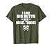 I Like Big Butts and Diesel Trucks, Funny Diesel Truck Gift T-Shirt
