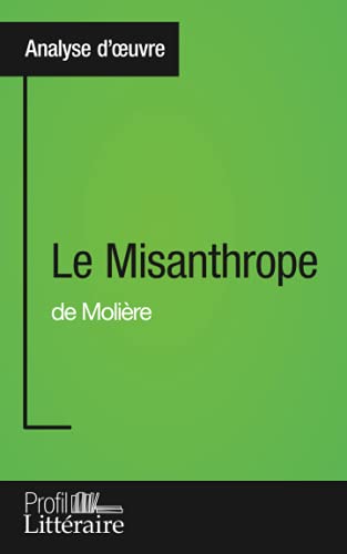 Le Misanthrope de Molière (Analyse approfondie)