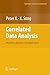 Correlated Data Analysis: Modeling, Analytics, and Applications (Springer Series in Statistics)