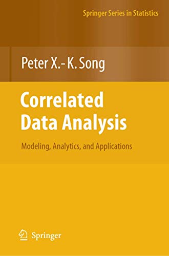 Correlated Data Analysis: Modeling, Analytics, And Applications view 2