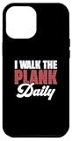 Hülle für iPhone 15 Pro Max Lustiger Schiffshändler „I Walk The Plank Daily“ an Deck