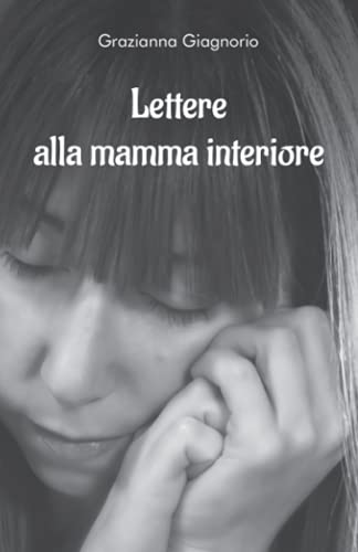Lettere alla mamma interiore