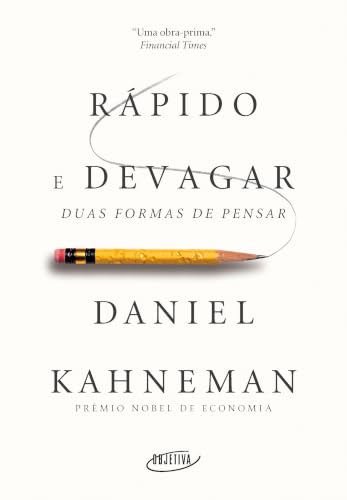 Rápido e devagar: Duas formas de pensar