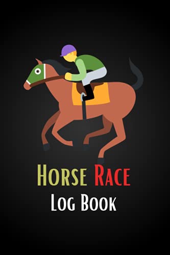 Horse Racing Logbook: Horse Lover Gifts: Perfect Horse Race Record Book - Gambling Notebook for the Horse Race Betting Enthusiast. Record Profits, ... and Strategies. Ideal Size 6" x 9". 101 pages