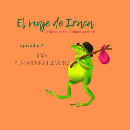 4. Iraca y la sabiduría del viento