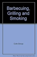 Barbecuing, Grilling & Smoking (The California Culinary Academy Series) 1564260607 Book Cover