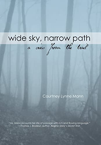 Wide Sky, Narrow Path: A View from the Trail