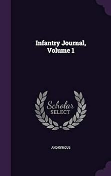Hardcover Infantry Journal, Volume 1 Book