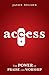 Access: The Power of Praise and Worship