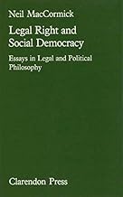 Legal Right and Social Democracy: Essays in Legal and Political Philosophy