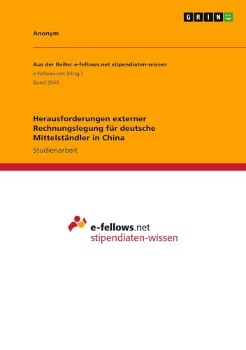 Herausforderungen externer Rechnungslegung für deutsche Mittelständler in China (German Edition)