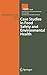 Produktbild Case Studies in Food Safety and Environmental Health (Integrating Food Science and Engineering Knowledge Into the Food Chain, Band 6)