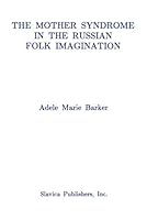 The Mother Syndrome in the Russian Folk Imagination 0893571601 Book Cover