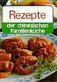  Rezepte der chinesischen Familienküche
