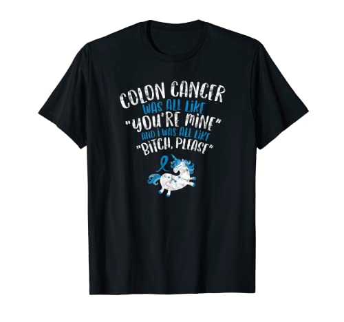 Camiseta de unicornio de Colon Cancer Fighter Survivor Bitch...