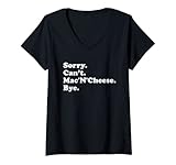 Femme Désolé, je ne peux pas au revoir - Funny Mac'N'Che T-Shirt avec Col en V