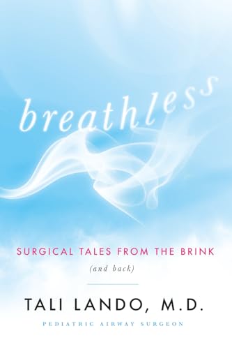 Breathless: Surgical Tales from the Brink (and Back)