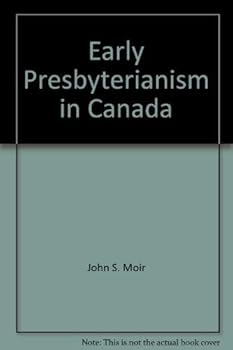Paperback Early Presbyterianism in Canada Book