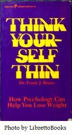 Mass Market Paperback (1974 Edition) Think Yourself Thin: How Psychology Can Help You Lose Weight Book