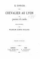Li Romans Dou Chevalier Au Lyon Von Crestien Von Troies 1519609388 Book Cover