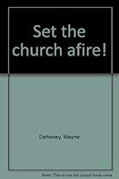 Set the church afire! B0006CFD1I Book Cover