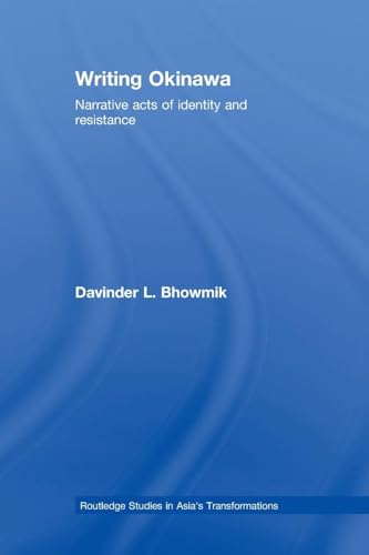 Writing Okinawa (Routledge Studies in Asia's Transformations)