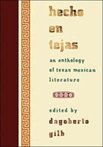 Hecho en Tejas: An Anthology of Texas Mexican Literature (Southwestern Writers Collection)