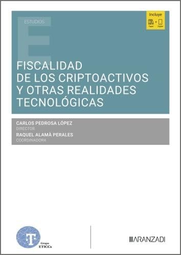 Fiscalidad de los criptoactivos y otras realidades tecnológicas (Estudios)