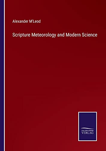Scripture Meteorology and Modern Science