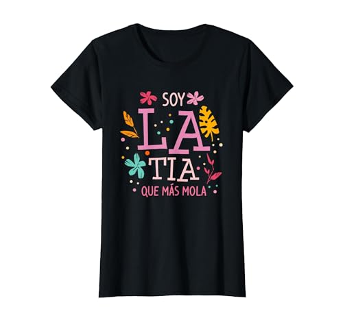 Soy La Tia Que Más Mola Regalo Para Una Tía Camiseta, Mujer, Negro, XXL Soy La Tia Que Más Mola Regalo Para Una Tía Camiseta, Mujer, Negro, XXL