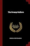 The Swamp Outlaws