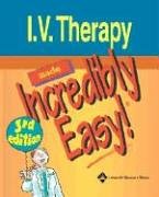 I.V. Therapy Made Incredibly Easy!