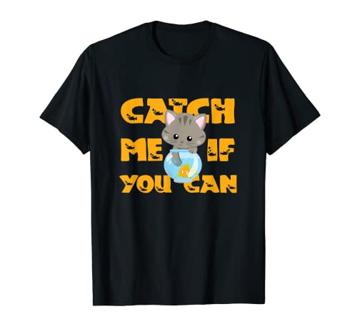 Catch me if you can - Chat attrape du poisson rouge dans le verre T-Shirt Cover