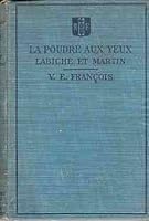 LA POUDRE AUX YEUX Comedie En Deux Actes Par Labiche Et Martin B001WB55YM Book Cover