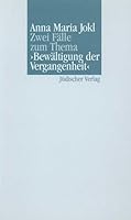 Zwei Fälle zum Thema ' Bewältigung der Vergangenheit'. 3633541365 Book Cover